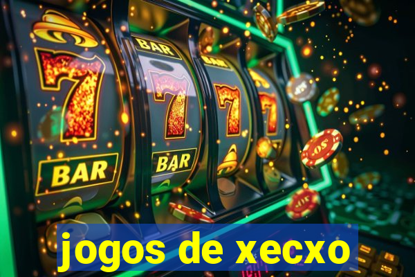 jogos de xecxo